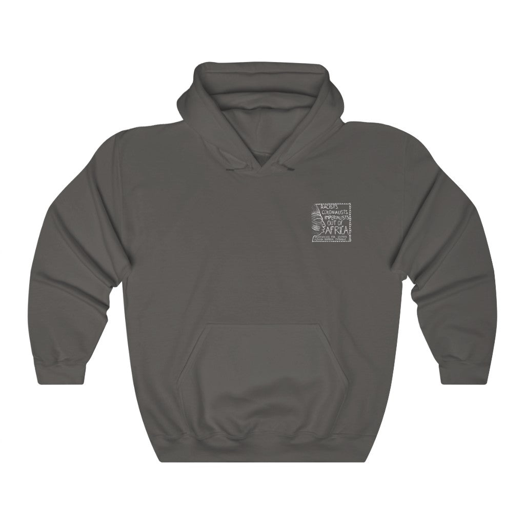 Racists Colonialists Imperialists out of Africa Hoodie