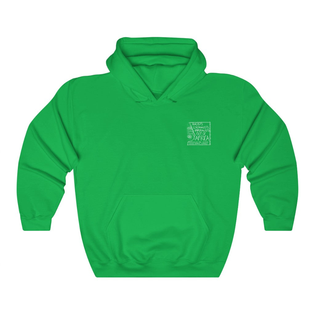 Racists Colonialists Imperialists out of Africa Hoodie